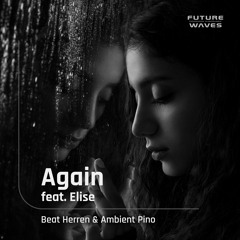 Beat Herren & Ambient Pino - Again feat. Elise - Original