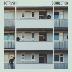 Detrusch - Connection (Extended Mix)