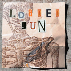 Loaded Gun