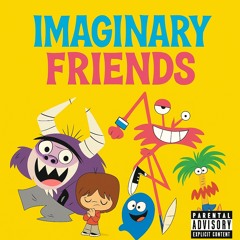 Imaginary Friends  ( Leave Me Dead )
