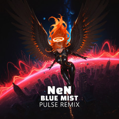 NeN - Blue Mist (Pulse Remix)