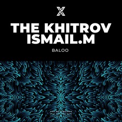 The Khitrov, ISMAIL.M - Baloo (Original Mix) [VSA Recordings]