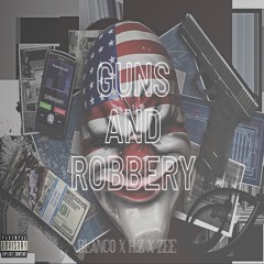 Guns & Robbery