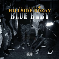 Hill Side Rozay | Blue Baby