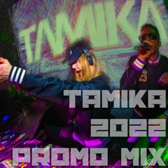 Tamika 2022 Promo Mix