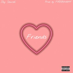 Friends(Prod. by FIREBYNIGHT)