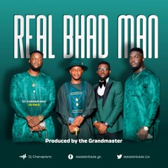 Dj Ghanapiano- Real Badman- Prod By De GrandMaster