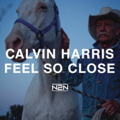 Calvin Harris - Feel So Close (N2N Edit)