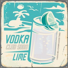 Vodka, Club Soda, With A Lime