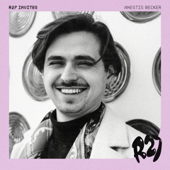 R27 Invites: Anestis Becker