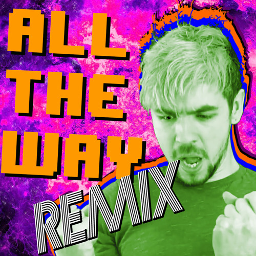 Stream Jacksepticeye Listen To All The Way Pop Remix Playlist Online For Free On Soundcloud