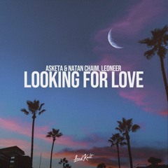 Asketa & Natan Chaim, Leoneer - Looking For Love