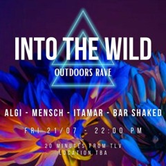 Mensch - Into the Wild Outdoors Rave 21/07/23