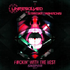 Fuckin' With The Best (SNIPØR Edit) [FREE DOWNLOAD!!]