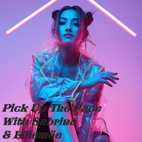 Pick Up The Pace With Sabrina & Lillemäe