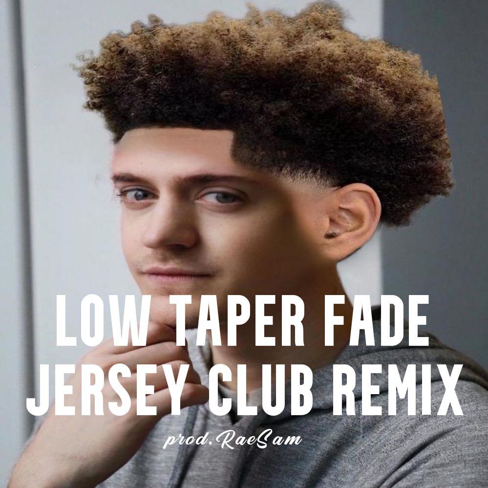 NINJA GOTTA LOW TAPER FADE (Jersey Club) prod. RaeSam