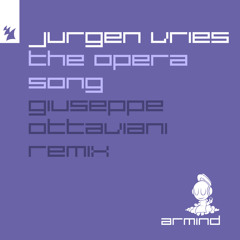 Jurgen Vries - The Opera Song (Giuseppe Ottaviani Remix)