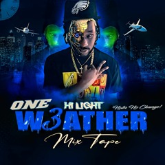 Hi Light - One Weather Mixtape(Full)