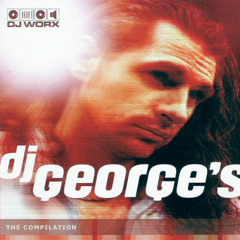 DJ WORX - DJ GEORGE'S THE COMPILATION