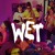 Artwork for WET