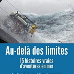 Télécharger le PDF Au-delà des limites: 15 histoires vraies d'aventures en mer au format MOBI aAi