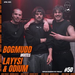 Bipolar Disorder Records 050 // Bogmudd invites Layysi & Odium