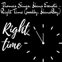 Right Time by Big T Smokes ft. and prod. Hans Ereneta (EXPLICIT)