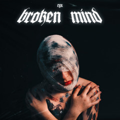 RYX - Broken Mind (Free Download)