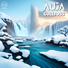 AUJA - Gullfoss (Original Mix) | Free DL