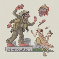 De-Evolution