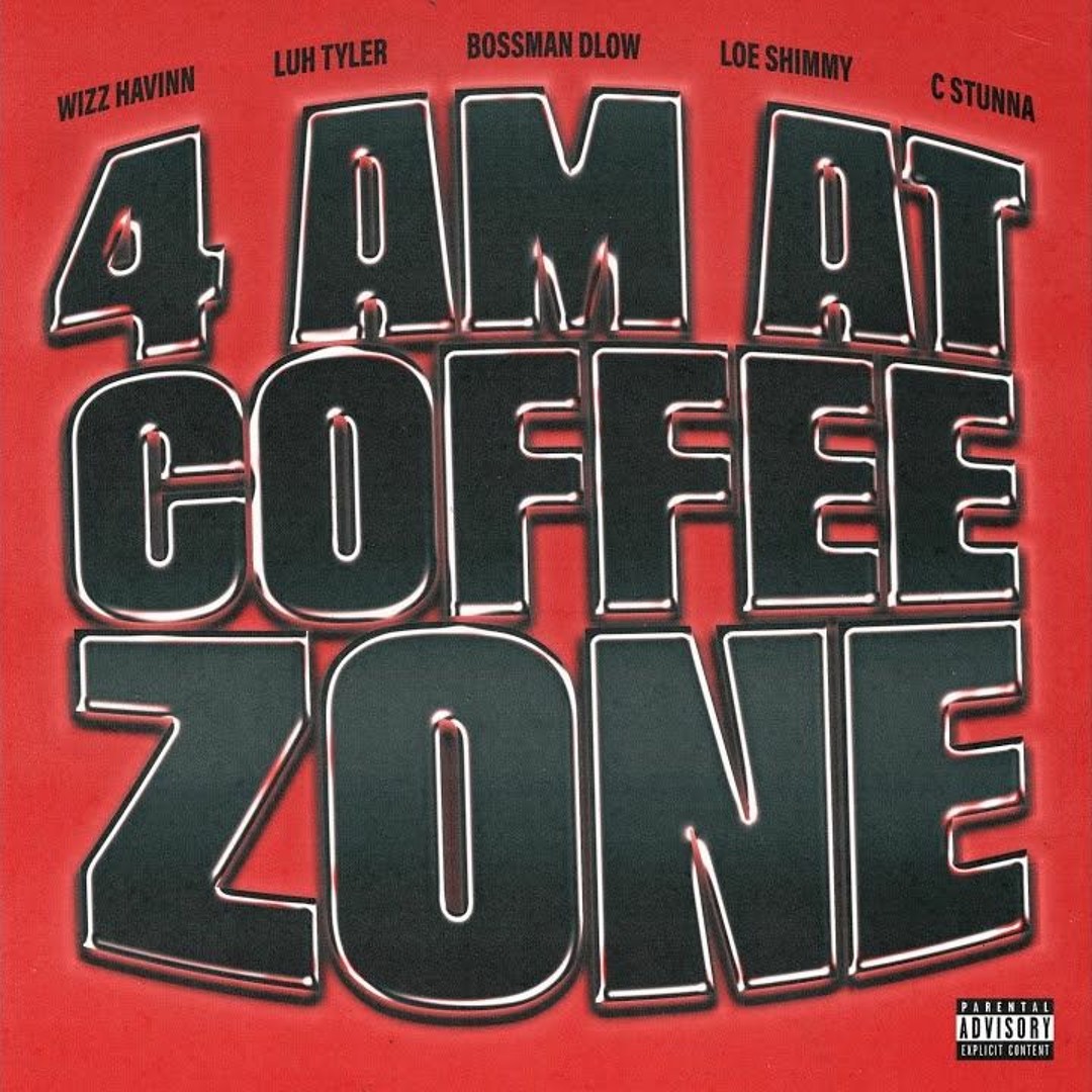 Stream Wizz Havinn, Loe Shimmy, Luh Tyler, BossMan Dlow & C Stunna - 4AM At  Coffee Zone by Trapped® 🔌 | Listen online for free on SoundCloud