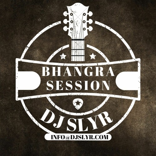 SLYR BHANGRA SESSIONS | DJ SLYR