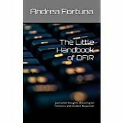 [PDF][Download] The Little Handbook of DFIR: Just some thoughts about Digital Forensics and Incident