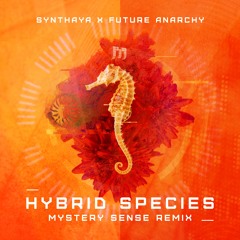 Hybrid Species (Mystery Sense Remix)