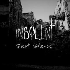 𝕴𝖓𝖘ø𝖑𝖊𝖓𝖙 - SILENT VIOLENCE