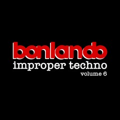 Improper techno volume 6 - Hardgroove / Hypnotic / Raw techno