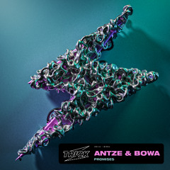 Antze & Bowa - Promises