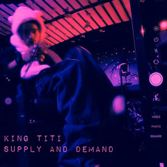 KING TITI - SUPPLY AND DEMAND [Slowed + Reverb]