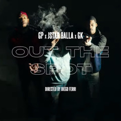 Out The Spot (feat. GK Silver & Jstar Balla)