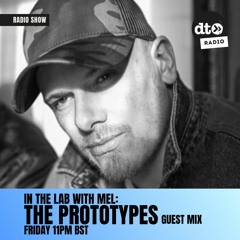 In The Lab With MEL: The Prototypes Guest Mix August 2023