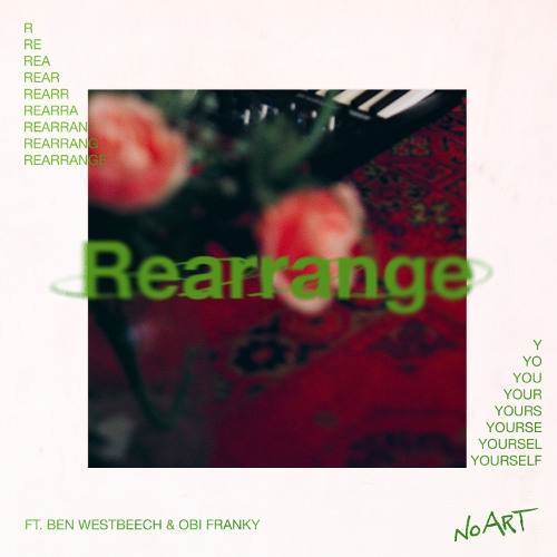 REARRANGE YOURSELF (ft. Ben Westbeech & Obi Franky) (Snippet)