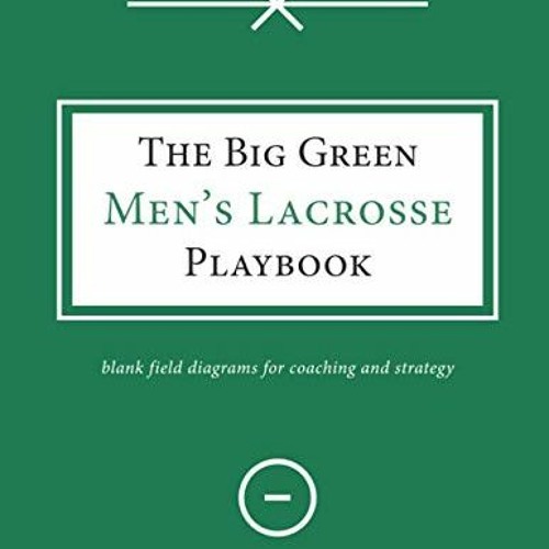 Stream ( gb1 ) The Big Green Men's Lacrosse Playbook blank field