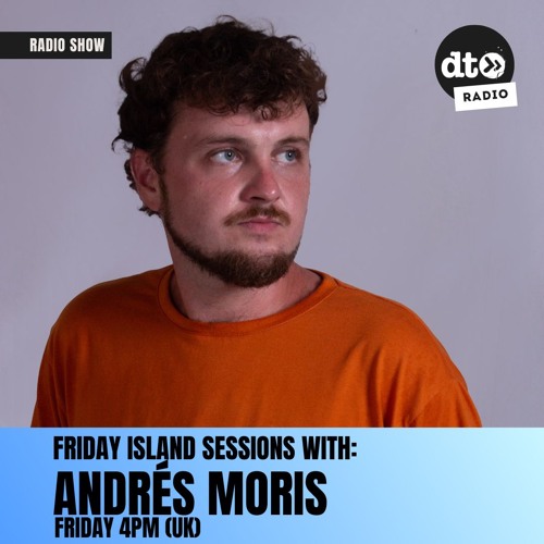 Friday Island Sessions Episode 5 with Andrés Moris