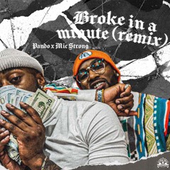 Pando x Mic Strong "Broke In A Minute" (Remix)