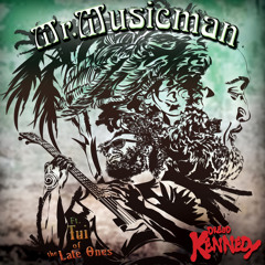 Mr. Music Man (feat. Tui of The Late Ones)