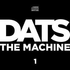 DATS @ THE MACHINE 1
