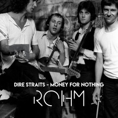 Dire Straits - Money For Nothing (Rohm Edit)