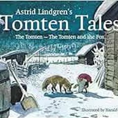 [DOWNLOAD] KINDLE 📨 Astrid Lindgren's Tomten Tales: The Tomten and The Tomten and th
