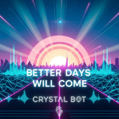 Better Days Will Come (Unmastered)