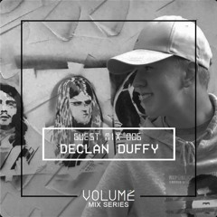 Volume Guest Mix 006 - Declan Duffy